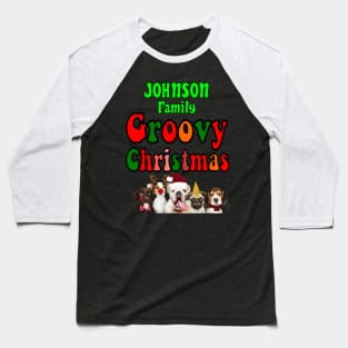 Family Christmas - Groovy Christmas JOHNSON family, family christmas t shirt, family pjama t shirt Baseball T-Shirt